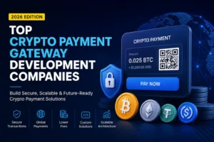 Top Crypto Payment Gateway Development Companies in the USA (2026)